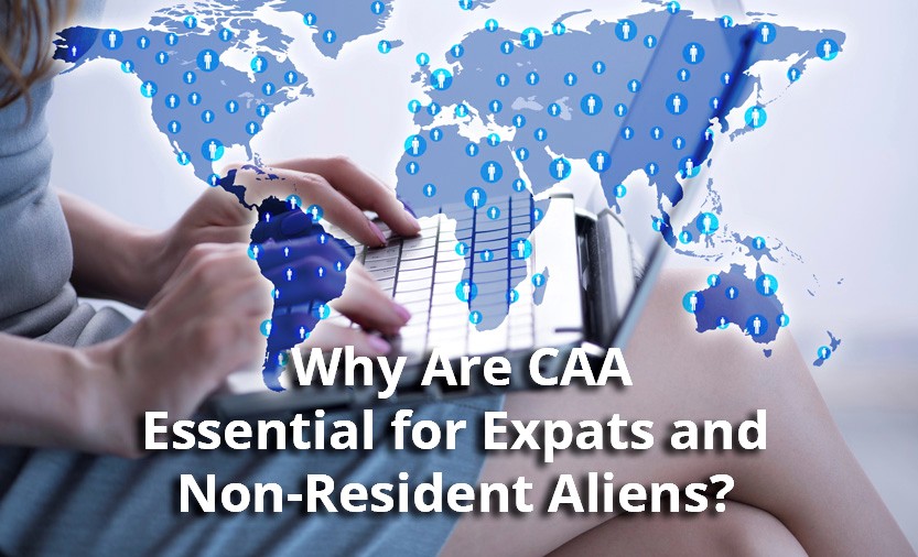 Why Are CAA Essential for Expats and Non‑Resident Aliens?