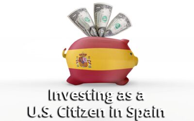 Investing as a U.S. Citizen in Spain