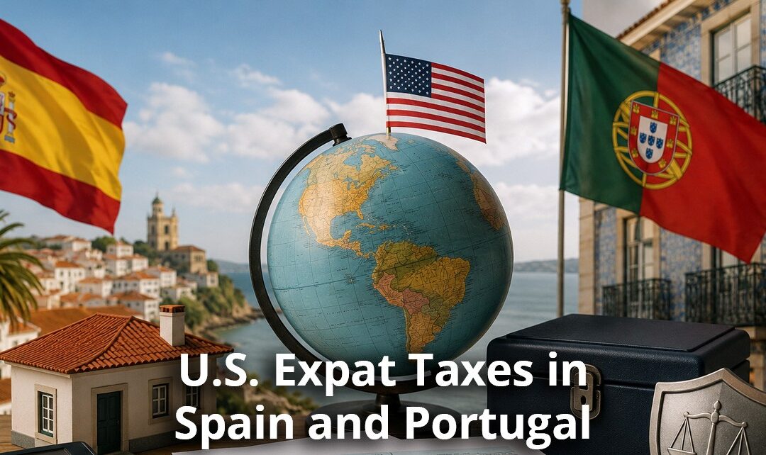 US Tax Obligations for Expats (1040 & FBAR) in Spain and Portugal